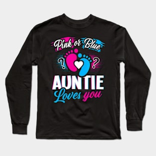 Pink Or Blue Auntie Loves You Gender Reveal Baby Party Day Long Sleeve T-Shirt